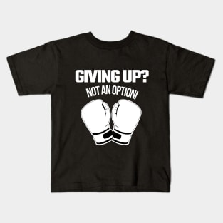 keep going!!! keep pushing!! Kids T-Shirt